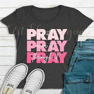 Pink Pray, Pray, Pray Shirt, Pray Shirt, Pray Tshirt, Religious Tshirt Christian Tshirt, Prayer Tshirt, Religous Shirt, Christian Shirt