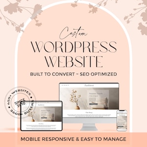 May include: A digital graphic advertising a custom WordPress website service. The text reads Custom WORDPRESS WEBSITE, BUILT TO CONVERT ~ SEO OPTIMIZED, and MOBILE RESPONSIVE & EASY TO MANAGE. It displays a computer, tablet, and smartphone screen.