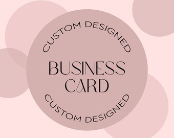 May include: A pink and white graphic design with the text "Custom Designed Business Card Custom Designed" in a circle.