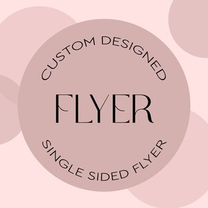 Custom Flyer design - Single side - Business Flyer - Photography Flyer Design - Professional Flyer - Shop Flyer - Party Flyer