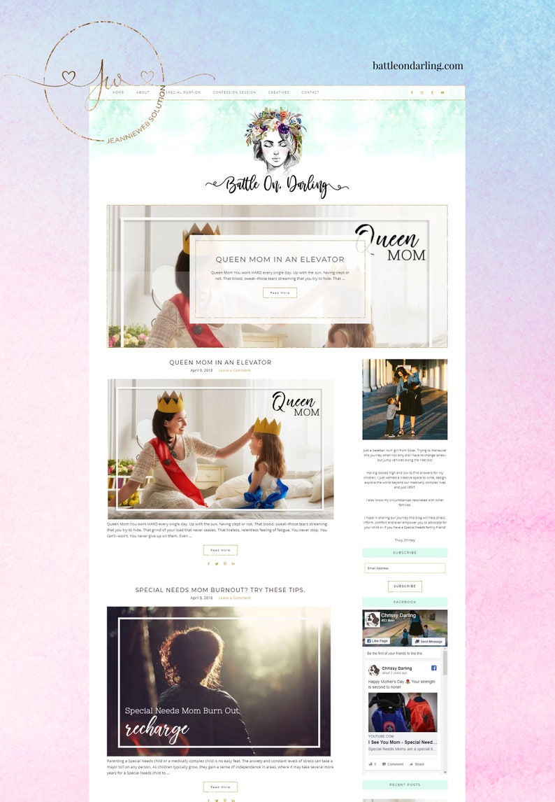 May include: A website screenshot with a pink and blue background. The website is titled "Battle On, Darling" and features a blog post titled "Queen Mom in an Elevator". The blog post features a photo of a mother and daughter wearing crowns. The website also features a blog post titled "Special Needs Mom Burnout? Try These Tips." The blog post features a photo of a young girl with a crown on her head. The website also features a social media feed with a post from "Chrissy Darling" about "Happy Mother's Day".