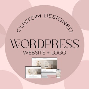 Custom Wordpress Website - Logo Design - WordPress Blog - Mobile Responsive - unlimited pages - Custom Logo - Blog Design - Custom Blog
