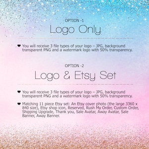 Puede incluir: Un fondo de purpurina rosa y azul con texto que dice "OPTION -1 Logo Only" y "OPTION -2 Logo & Etsy Set". El texto describe las diferentes opciones para comprar un logotipo y un conjunto de tienda Etsy. El texto tambi&eacute;n indica que el logotipo se proporcionar&aacute; en tres tipos de archivos: JPG, PNG transparente y un logotipo de marca de agua con un 50% de transparencia. El conjunto de tienda Etsy incluye 11 piezas: una foto de portada, un icono de tienda, reservado, pedido urgente, pedido personalizado, actualizaci&oacute;n de env&iacute;o, gracias, avatar de venta, avatar de ausencia, banner de venta y banner de ausencia.