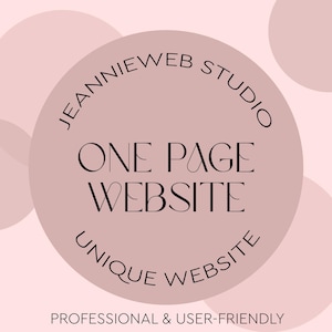May include: A blush-colored graphic with the text "JEANNIEWEB STUDIO" in a circular pattern. Inside the circle, the words "ONE PAGE WEBSITE" and "UNIQUE WEBSITE" are displayed. The text "PROFESSIONAL & USER-FRIENDLY" is at the bottom.