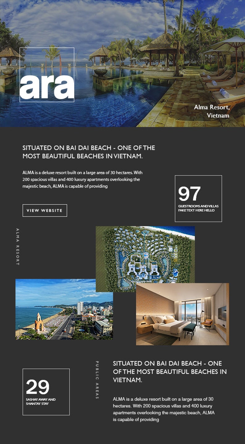Pode incluir: Um resort no Vietn&atilde; chamado Alma Resort, situado na praia de Bai Dai, uma das praias mais bonitas do Vietn&atilde;. O resort tem 97 quartos e villas, 200 villas espa&ccedil;osas e 400 apartamentos de luxo. O resort &eacute; constru&iacute;do numa grande &aacute;rea de 30 hectares.
