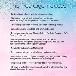 May include: A list of features included in a Squarespace website package. The list includes features such as a custom website with an online shop, a slideshow/banner, featured products, inner pages with content, a blog, unlimited pages, a control panel, newsletter subscription, e-commerce integration, and responsive coding.