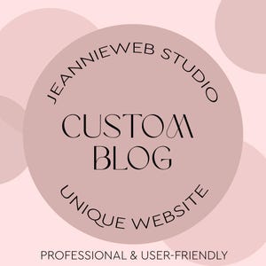 May include: A digital graphic with a soft pink background and a large, circular, dusty rose shape in the center. The text reads "JEANNIEWEB STUDIO" around the circle, with "CUSTOM BLOG" and "UNIQUE WEBSITE" inside. Below, it says "PROFESSIONAL & USER-FRIENDLY."