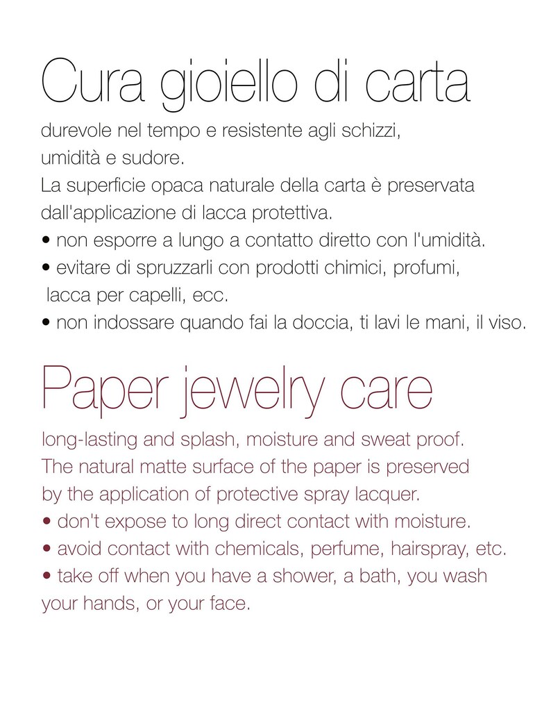 May include: White background with text in Italian and English. The text provides care instructions for paper jewelry. Instructions include avoiding moisture, chemicals, and removing the jewelry before showering.