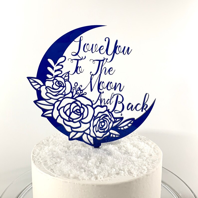 Free Free 267 Love You To The Moon And Back Cake Topper Svg SVG PNG EPS DXF File