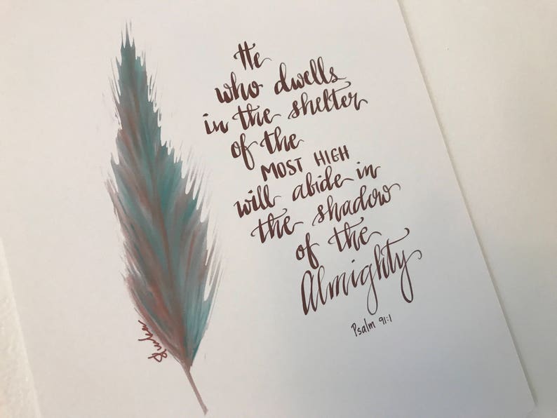 Inspirational Wall Art College Scroll Print 8.5x11 Hand Drawn Scripture Art Print Hand Lettered Print Psalm 91:1 Feather Design