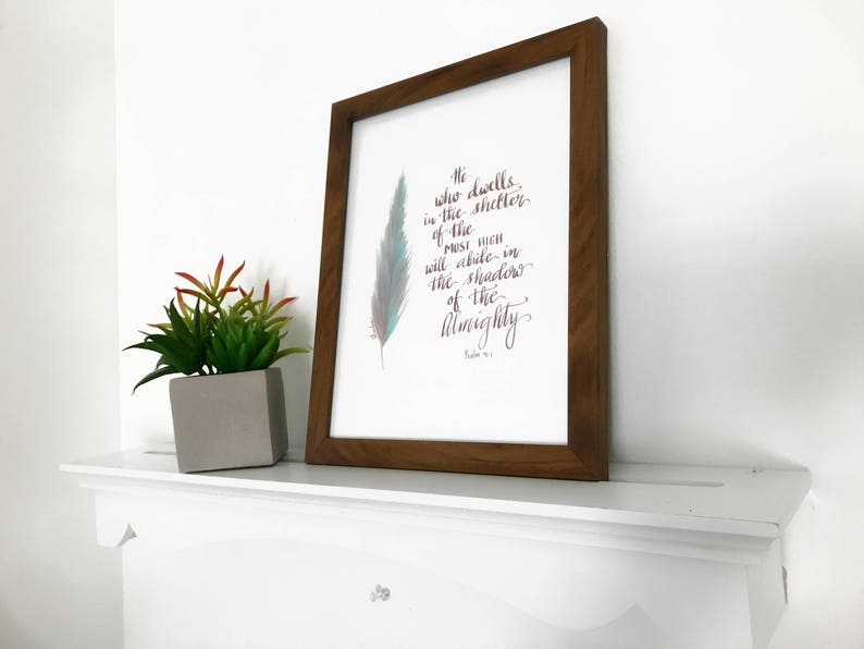 Inspirational Wall Art College Scroll Print 8.5x11 Hand Drawn Scripture Art Print Hand Lettered Print Psalm 91:1 Feather Design