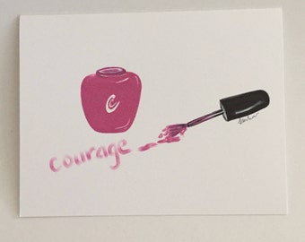 Encouragement Card - Ideal for cancer patient or survivor. Courageous Woman. Nail polish design. Wear Courage. Scripture can be added.