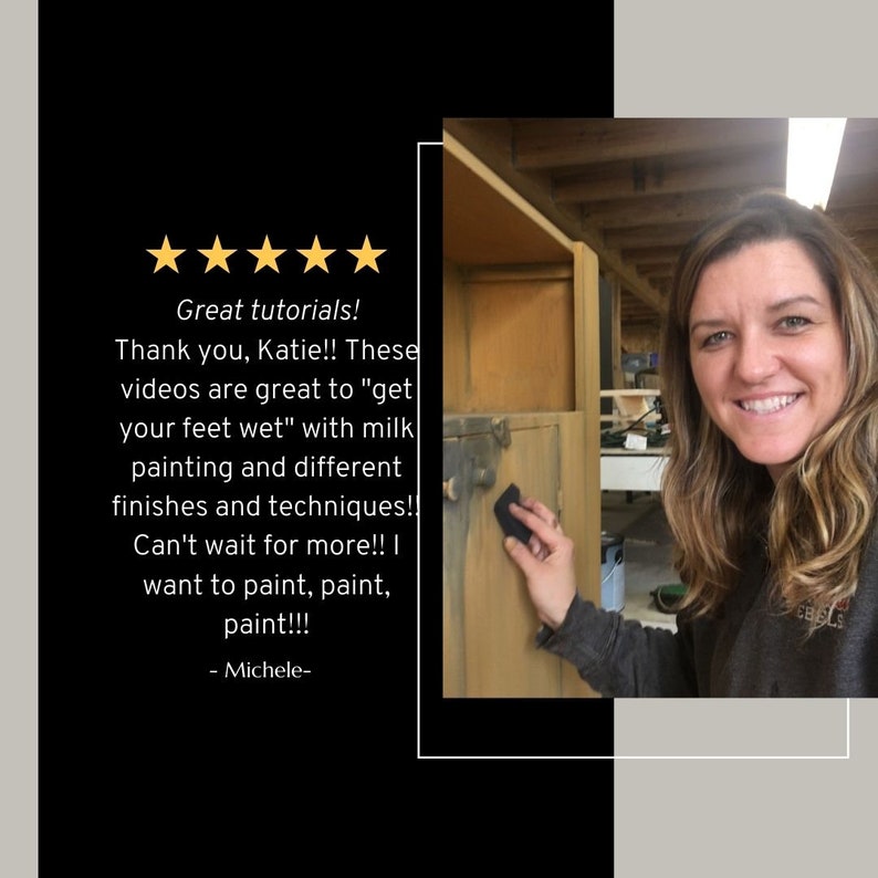 May include: A woman smiles next to a wooden cabinet being painted. The cabinet is light brown with a dark gray stain. Text on the left reads "Great tutorials!" and a customer review about milk painting.