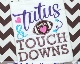 Football Tutus & Touchdowns Embroidery Design - Football Applique Digital Design - 4 Sizes