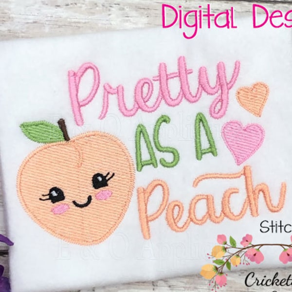 Pretty As A Peach Machine Embroidery Design - Peach Embroidery Design - Digital Embroidery