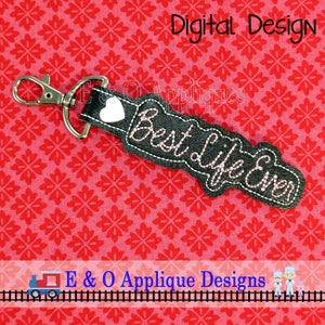 Best Life Ever Snap Tab Embroidery Design, In The Hoop Embroidery, Embroidery Design, Snap Tab, Key Ring, Key Fob, Keychain, Digital Design