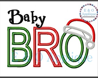 Big Bro Lil Bro Baby Bro Middle Bro Santa Christmas Sibling Applique Design set