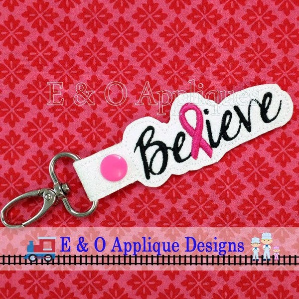 Believe Cancer Ribbon Snap Tab Embroidery Design, In The Hoop Embroidery, Cancer Embroidery, Snap Tab, Key Ring, Cancer Snap Tab, Key Fob