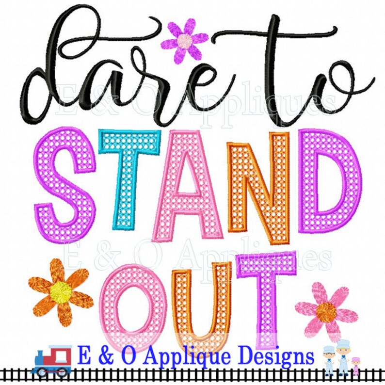 Dare to Stand Out Embroidery Design Inspirational Saying Etsy
