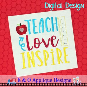 Teach Love Inspire Embroidery Design - Back to School Embroidery Design