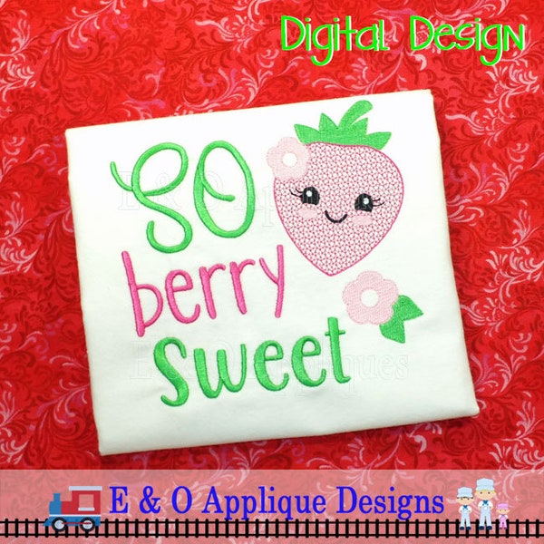 So Berry Sweet Machine Embroidery Design - Strawberry Embroidery Design - Digital Embroidery