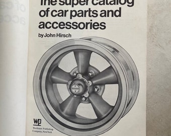 The Super Catalog of Car Parts and Accessories by John Hirsch 1974  Softcover Book 