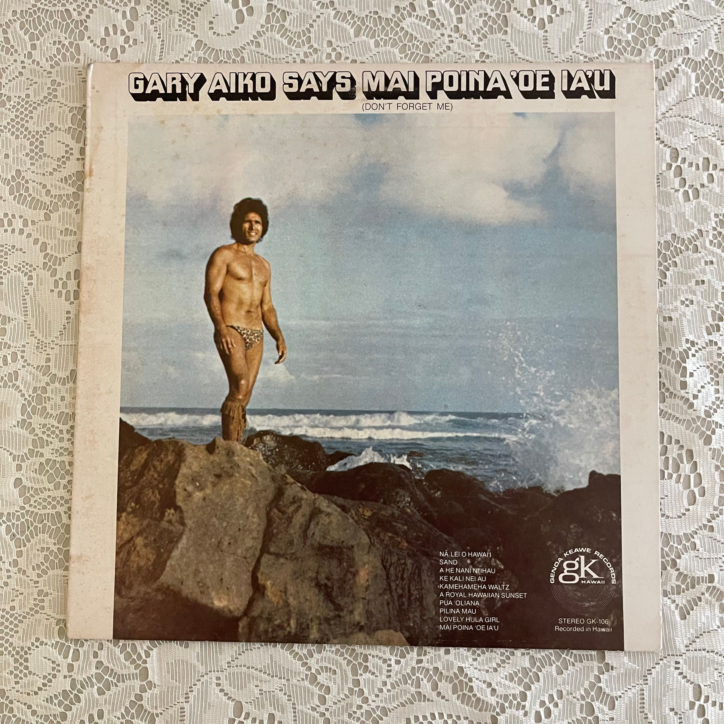 Gary Aiko Says Mai Poina oe Iau Vinyl Record LP Hawaiian