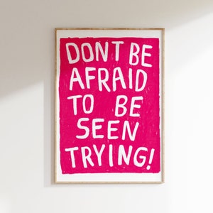 Don't Be Afraid to Be Seen Trying | Trendy Bar Cart Poster | Pink Motivation Quote Positive Cute Apartment Art | Printable Wall Art Decor