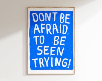 Don&#39;t Be Afraid to Be Seen Trying | Trendy Bar Cart Poster | Blue Motivation Quote Positive Cute Apartment Art | Printable Wall Art Decor