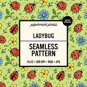 Puede incluir: Un patrón continuo con mariquitas rojas de puntos negros, flores amarillas y flores azules sobre un fondo verde claro. El cuadrado blanco central contiene el texto pipermint press, LADYBUG SEAMLESS PATTERN, 12x12, 300 DPI, RGB, JPG.