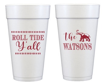 May include: Two white foam cups with red text and an elephant graphic. The first cup says "Roll Tide Y'all" and the second cup says "the WATSONS".