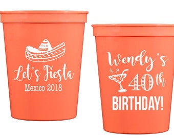 40th birthday cups fiesta birthday cups fiesta theme fiesta themed birthday party personalized party cups personalized plastic cups