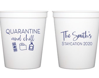 Funny quarantine cups, Quarantine and chill cups, Staycation 2020 cups, Personalized plastic cups, Social distancing cups, Reusable cups