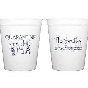 Funny quarantine cups, Quarantine and chill cups, Staycation 2020 cups, Personalized plastic cups, Social distancing cups, Reusable cups