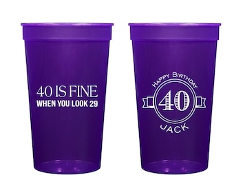40th birthday cups, Guys birthday cups, Personalized plastic cups, 40is fine when you look 29, 40th birthday favor, adult birthday party