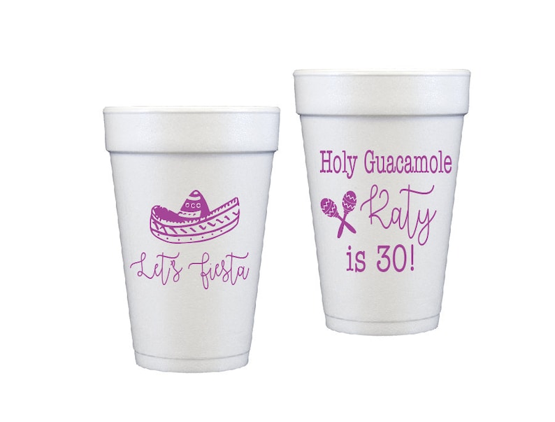 fiesta birthday fiesta cups holy guacamole fiesta 30th birthday personalized foam cups personalized cups styrofoam cups foam cups