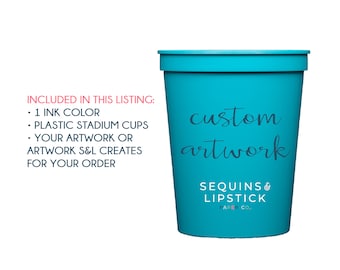 Personalized plastic cups, custom cups, personalized party cups, personalized stadium cups, custom artwork, reception cups, birthday cups