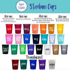May include: A chart showing different sizes and colors of stadium cups. The cups are available in 12oz, 16oz, 22oz, and 32oz sizes. The colors include red, maroon, berry, coral, orange, burnt orange, yellow, hot pink, soft pink, blue, navy, turquoise, state blue, robin's egg blue, forest green, lime green, purple, black, white, gold, and silver.