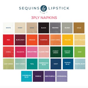 May include: A color chart showing 30 different colors of napkins. The colors are arranged in rows and columns. The colors include white, ivory, sand, black, pewter, silver, gold, red, burgundy, orange, pumpkin, light coral, yellow, light yellow, coral, magenta, bright pink, classic pink, forest green, festive green, kiwi, leaf green, mint green, teal, robin's egg blue, navy, marine blue, pastel blue, Caribbean blue, purple, new purple, and hydrangea.