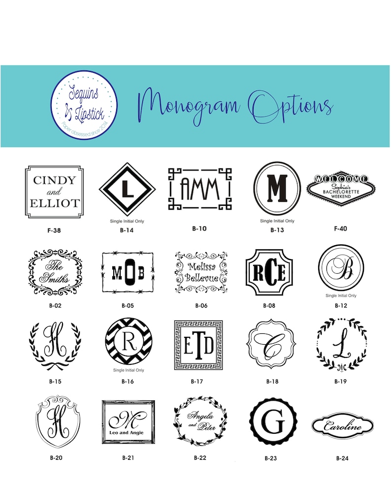 May include: A chart of 24 different monogram options for customizing items. The options include various fonts, styles, and layouts. Some options include names and initials.