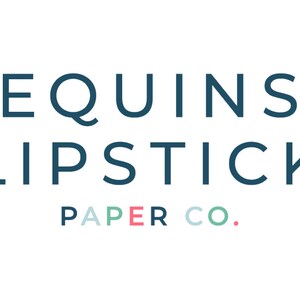 May include: A logo for a company called "Sequins & Lipstick Paper Co.". The logo is in a dark blue color with a light blue ampersand symbol.