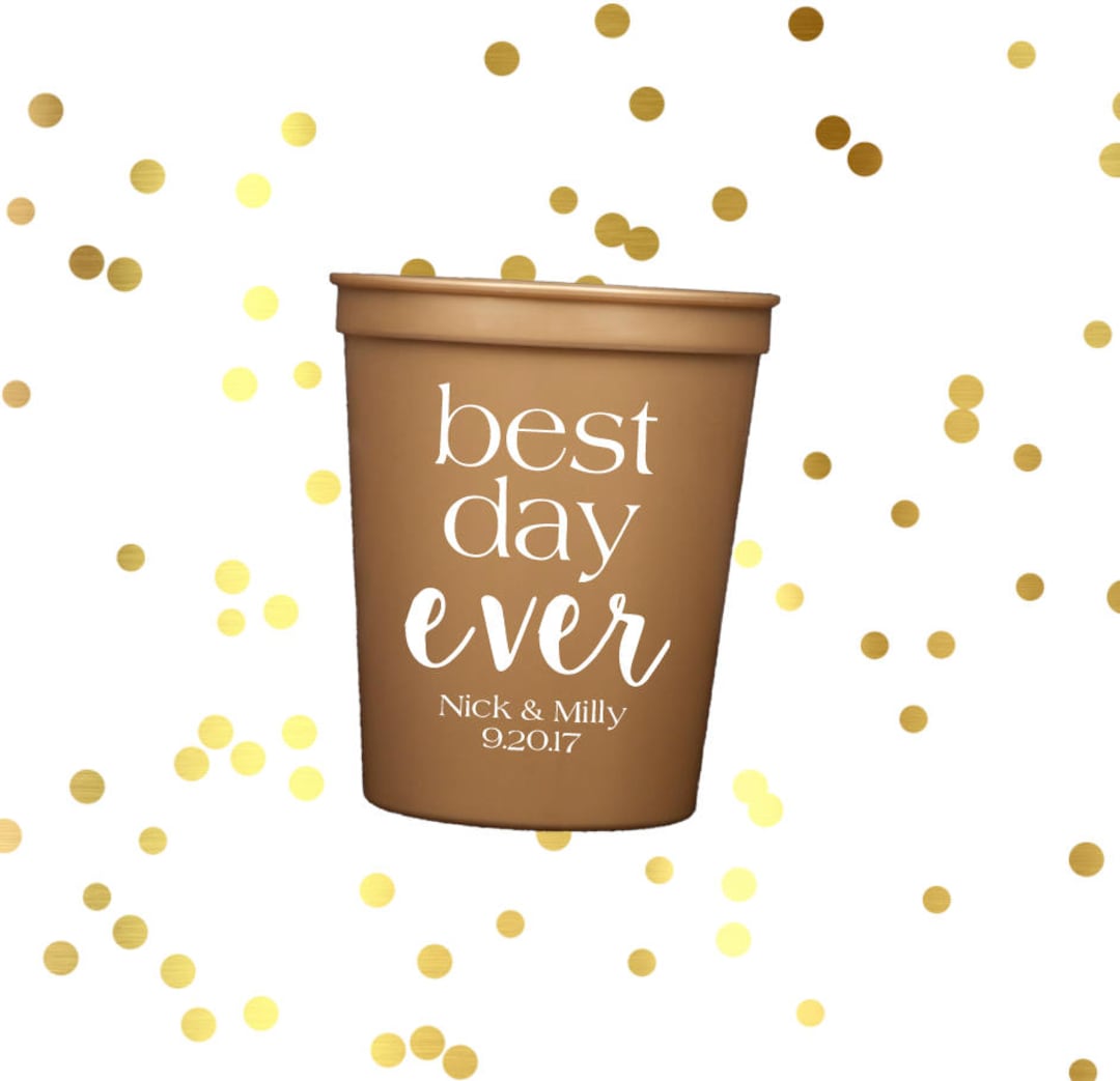 Best Day Ever Cups Personalized Plastic Cup Wedding Stadium Etsy