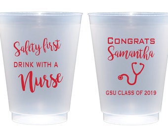 Safety first drink with a nurse, nursing school graduation cups, Grad party napkins, Class of 2022, Personalized plastic cup, Nursing school