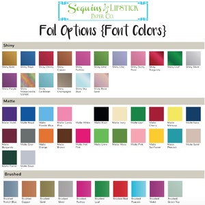 May include: A chart displaying foil options for font colours. The chart is divided into three sections: Shiny, Matte, and Brushed. Each section has a grid of colour swatches. The colours include gold, royal blue, cherry, copper, fuchsia, lime, lilac, dusty rose, burgundy, leaf, silver, purple, mosaic, Caribbean, champagne, sky blue, rose gold, violet, royal blue, powder blue, candy pink, white, black, ivory, leaf, cherry, mimosa, navy, burgundy, grey, orange, brown, hot pink, lime, moss, pink, sunflower, peacock, sand, forest, down, French blue, copper, gold, silver, fuchsia, leaf, red, peacock, violet, green tea.