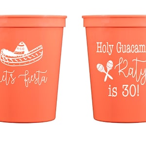 Personalized plastic cups, Birthday party stadium cups, Holy guacamole, Fiesta birthday party, 30th birthday party, Fiesta themed party