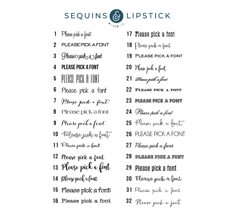 May include: A white background with black text that says "SEQUINS & LIPSTICK PAPER CO." and a list of numbers 1 through 32 with the text "Please pick a font" repeated in different styles.
