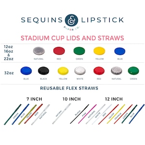 May include: Stadium cup lids and reusable flex straws in various colors and sizes. The lids are available in natural, red, green, yellow, and blue. The straws are available in 7, 10, and 12 inch lengths and in colors such as green, blue, yellow, red, natural, black, pink, white, and orange.