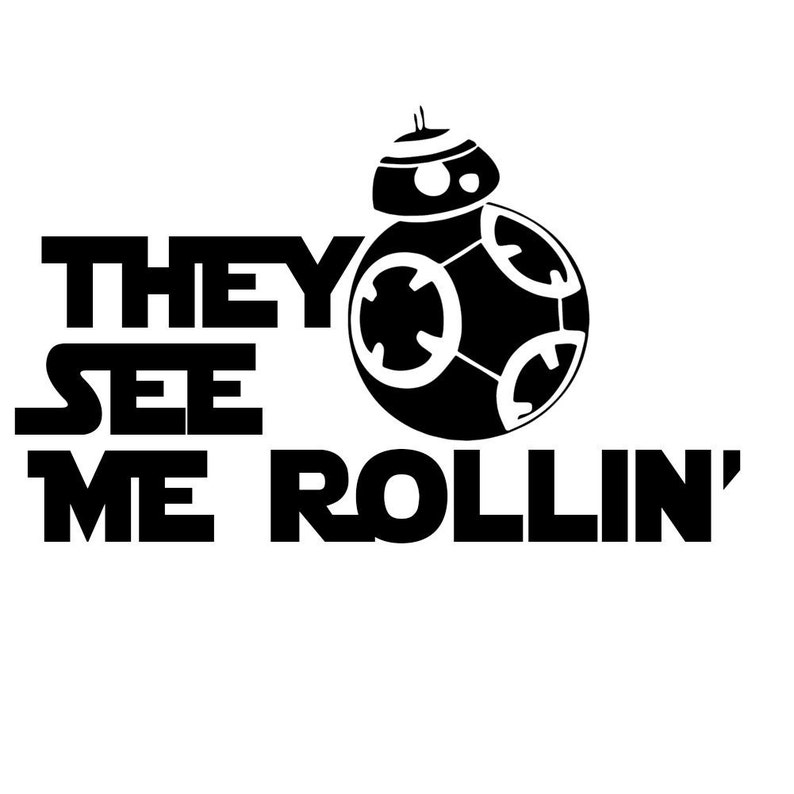 See Me Rollin' Star Wars BB8 .studio3 .png .svg Etsy