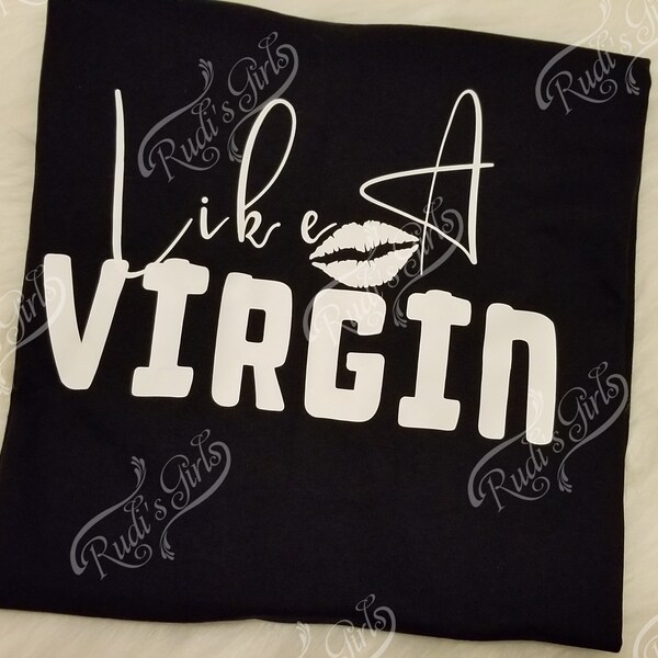 Like A Virgin T-Shirt