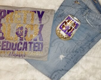 T-Shirt-Custom-"Create Your Own Design-"Pretty, Black, Educated Knockout-PVU-Prairie View A&M University-Alumni"